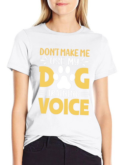 Dog Training Voice T-Shirt - Funny Dog Lover Tee
