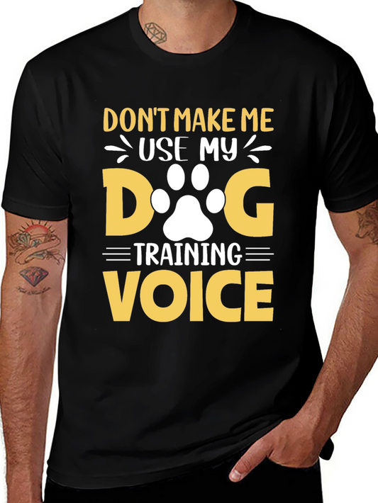 Dog Training Voice T-Shirt - Funny Dog Lover Tee