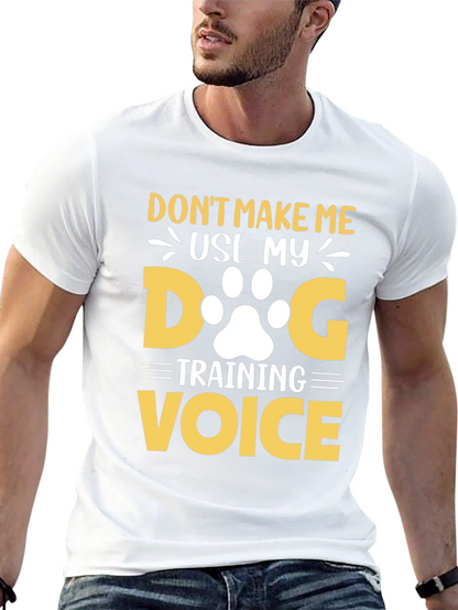 Dog Training Voice T-Shirt - Funny Dog Lover Tee