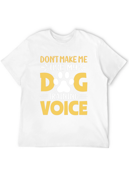Dog Training Voice T-Shirt - Funny Dog Lover Tee