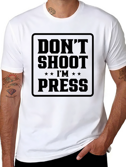 Dont Shoot Im Press T-Shirt
