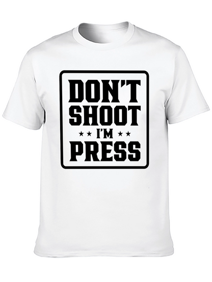 Dont Shoot Im Press T-Shirt