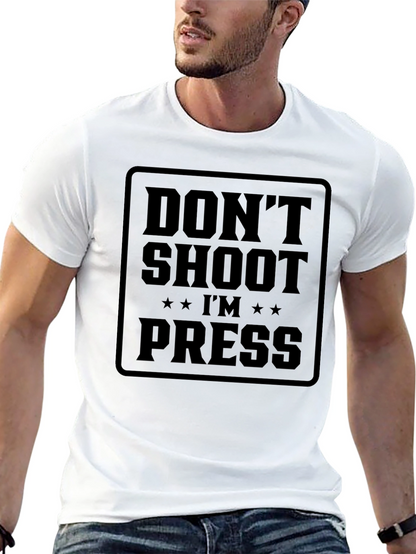 Dont Shoot Im Press T-Shirt