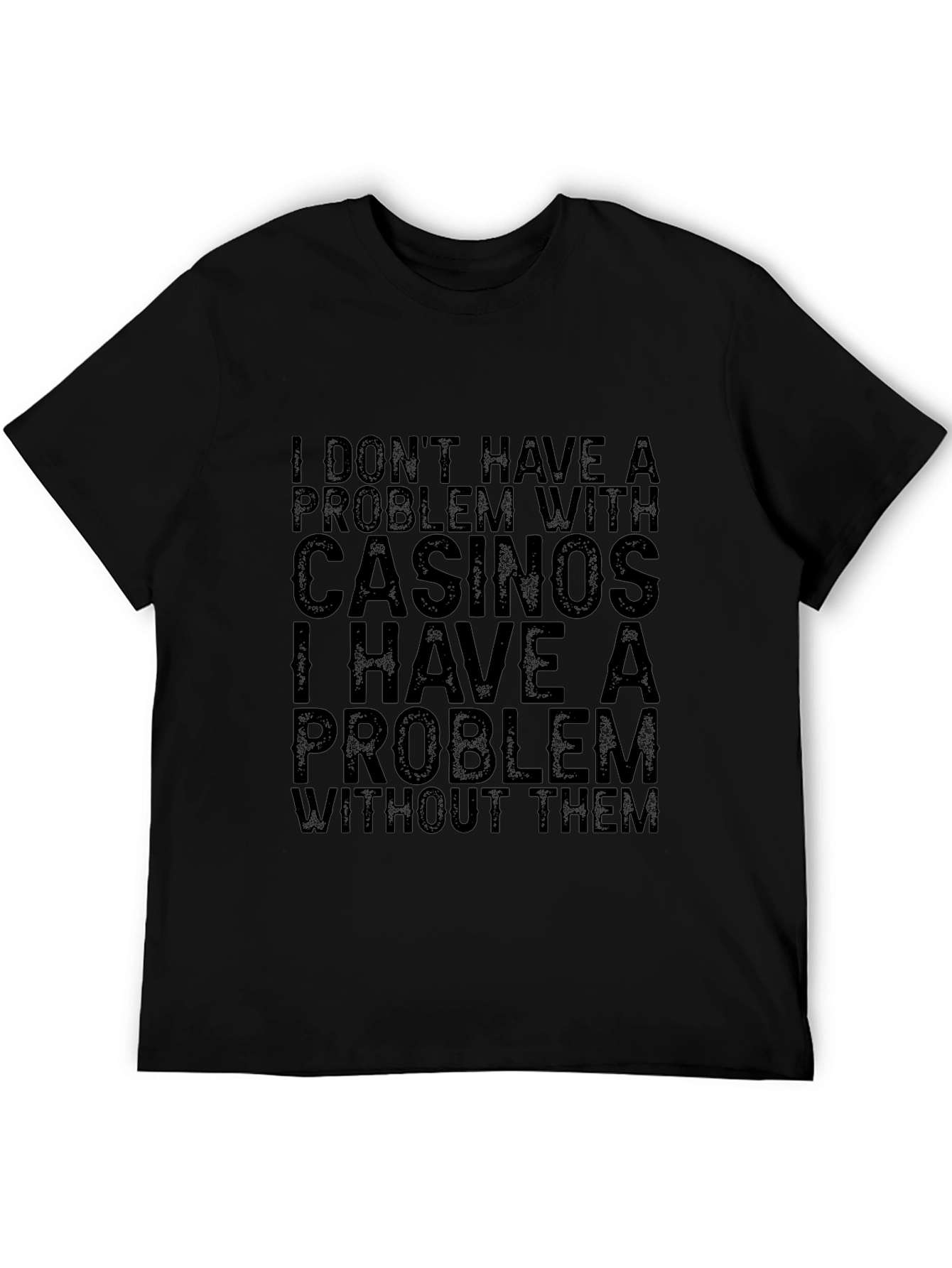 Casino Problem Black Graphic Tee Shirt