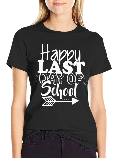 Happy Last Day of School T-Shirt