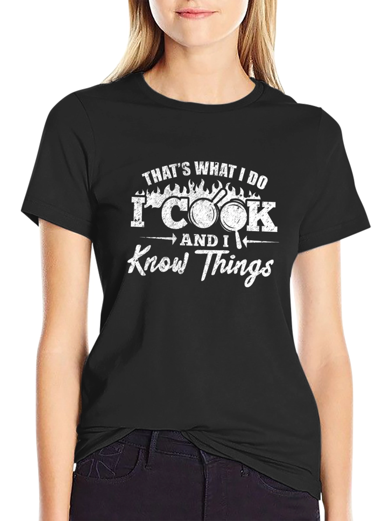 I Cook And I Know Things T-Shirt