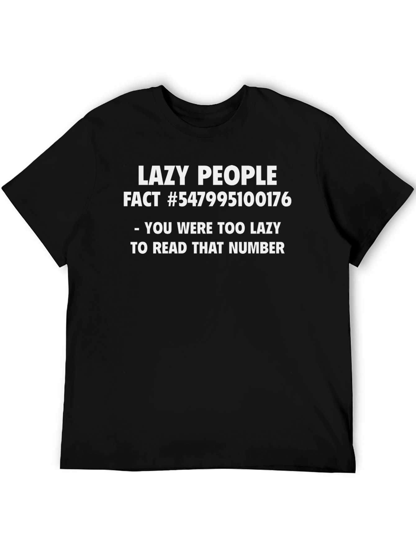 Lazy People Fact T-Shirt - Humorous Novelty Tee