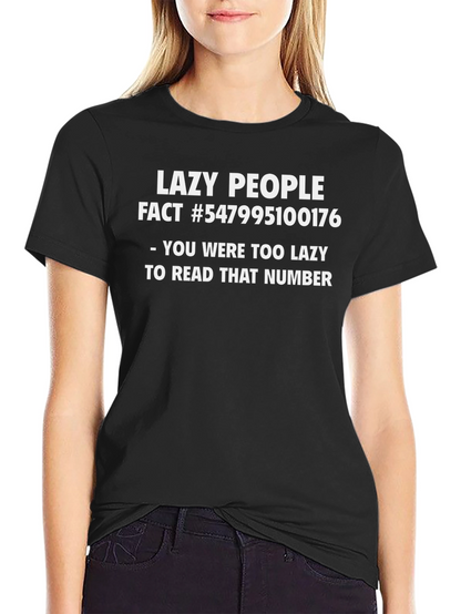 Lazy People Fact T-Shirt - Humorous Novelty Tee