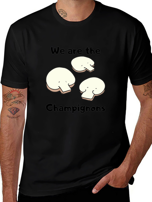 Mushroom Graphic T-Shirt - We Are The Champignons!