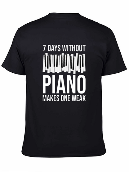 7 Days Without Piano Makes One Weak T-Shirt