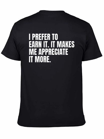 Earn It T-Shirt - Motivational Tee