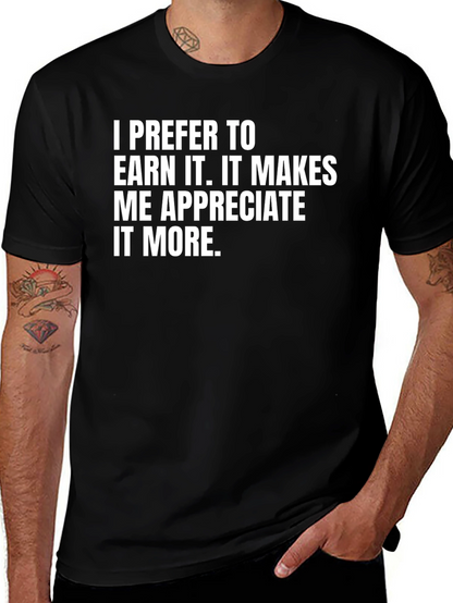 Earn It T-Shirt - Motivational Tee