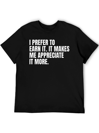 Earn It T-Shirt - Motivational Tee
