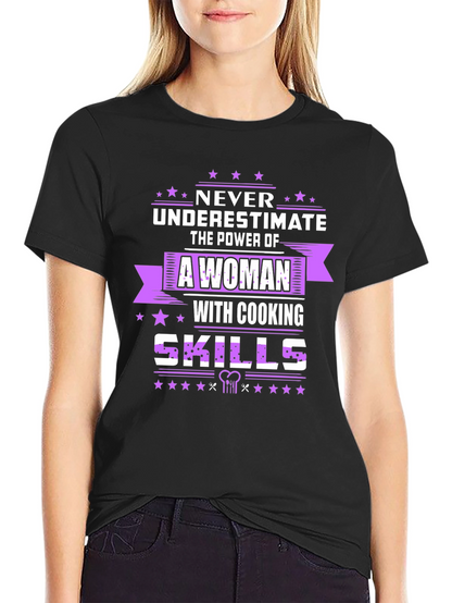 Cooking Skills Womans Power T-Shirt