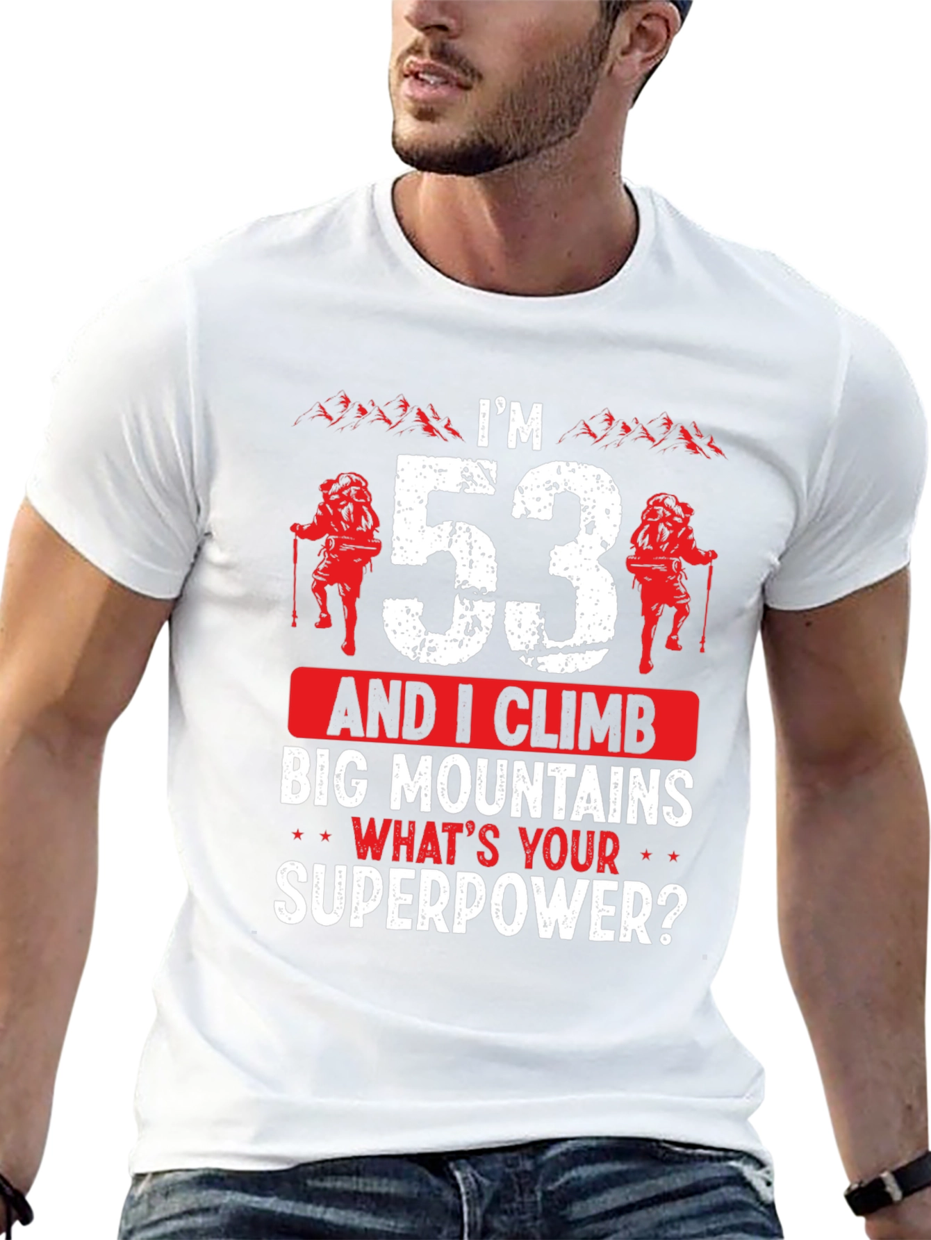 Im 53 and I Climb Big Mountains T-Shirt