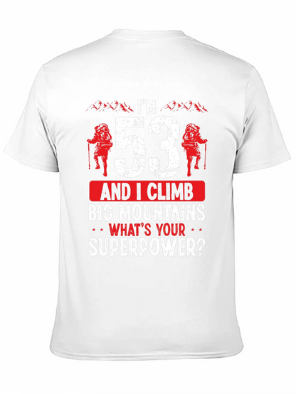 Im 53 and I Climb Big Mountains T-Shirt