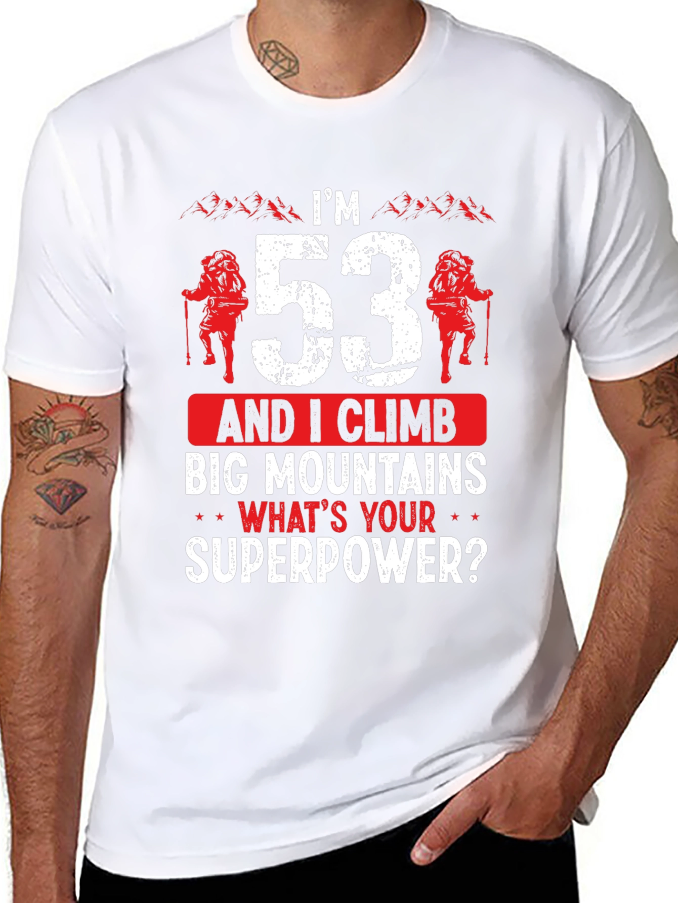 Im 53 and I Climb Big Mountains T-Shirt