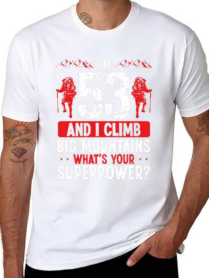 Im 53 and I Climb Big Mountains T-Shirt