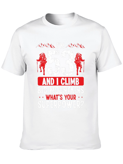 Im 53 and I Climb Big Mountains T-Shirt
