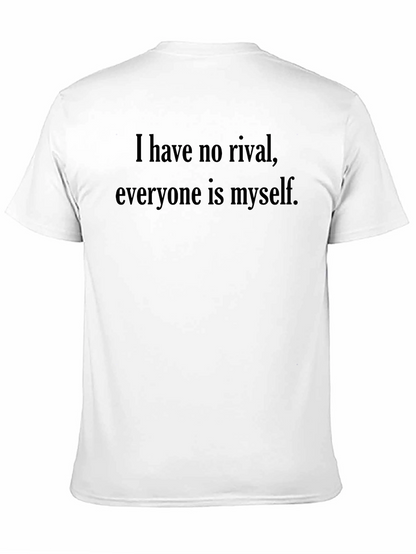 Motivational Graphic T-Shirt - I have no rival