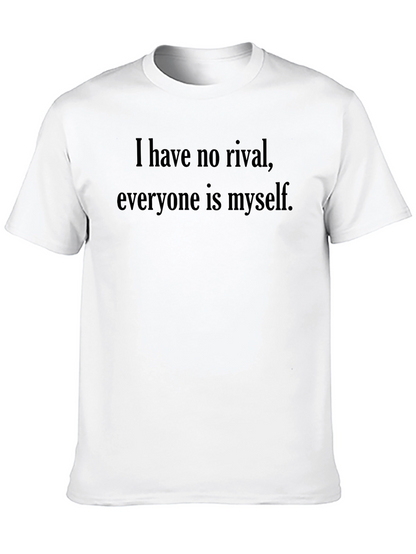 Motivational Graphic T-Shirt - I have no rival