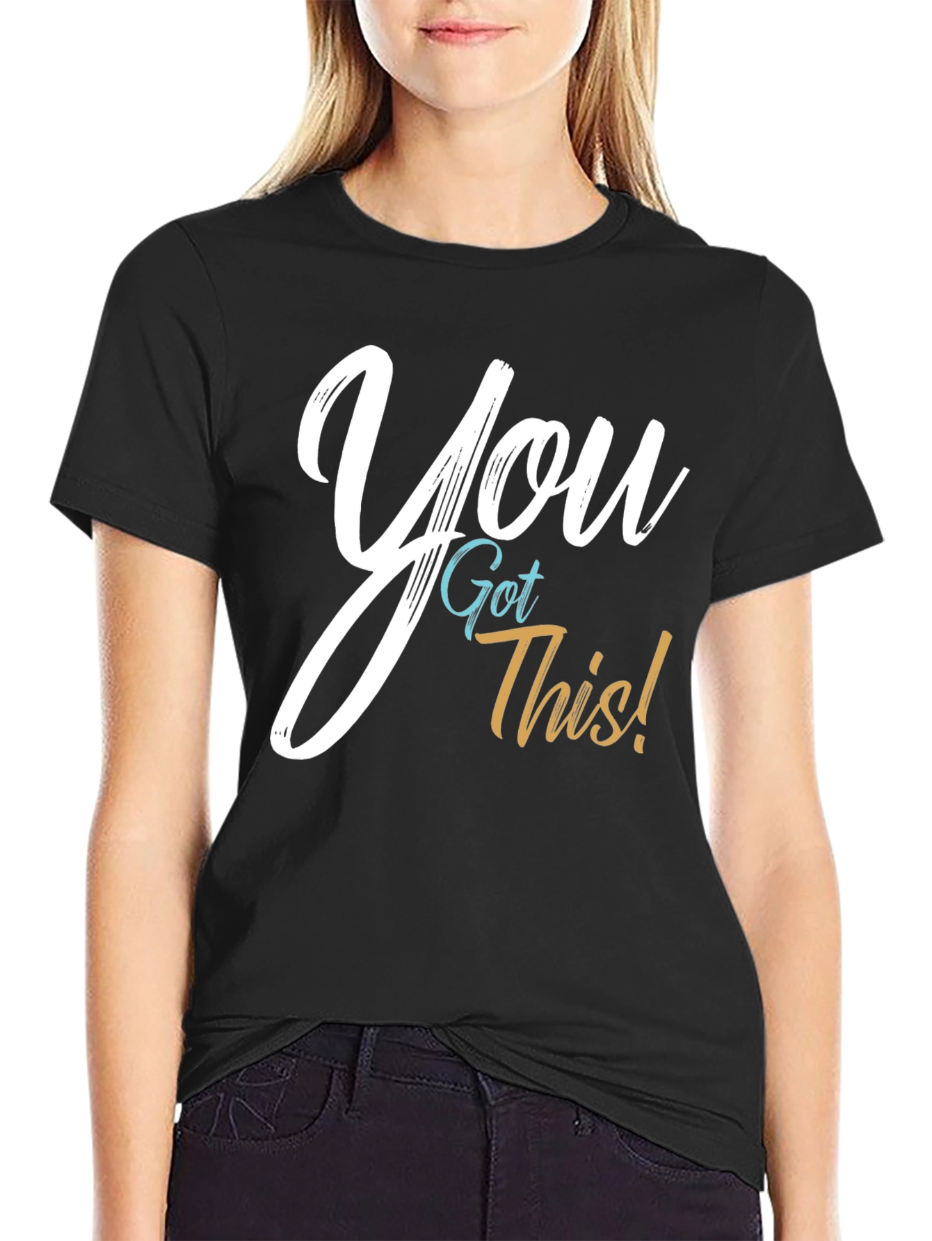 You Got This! Graphic T-Shirt - Motivational Tee
