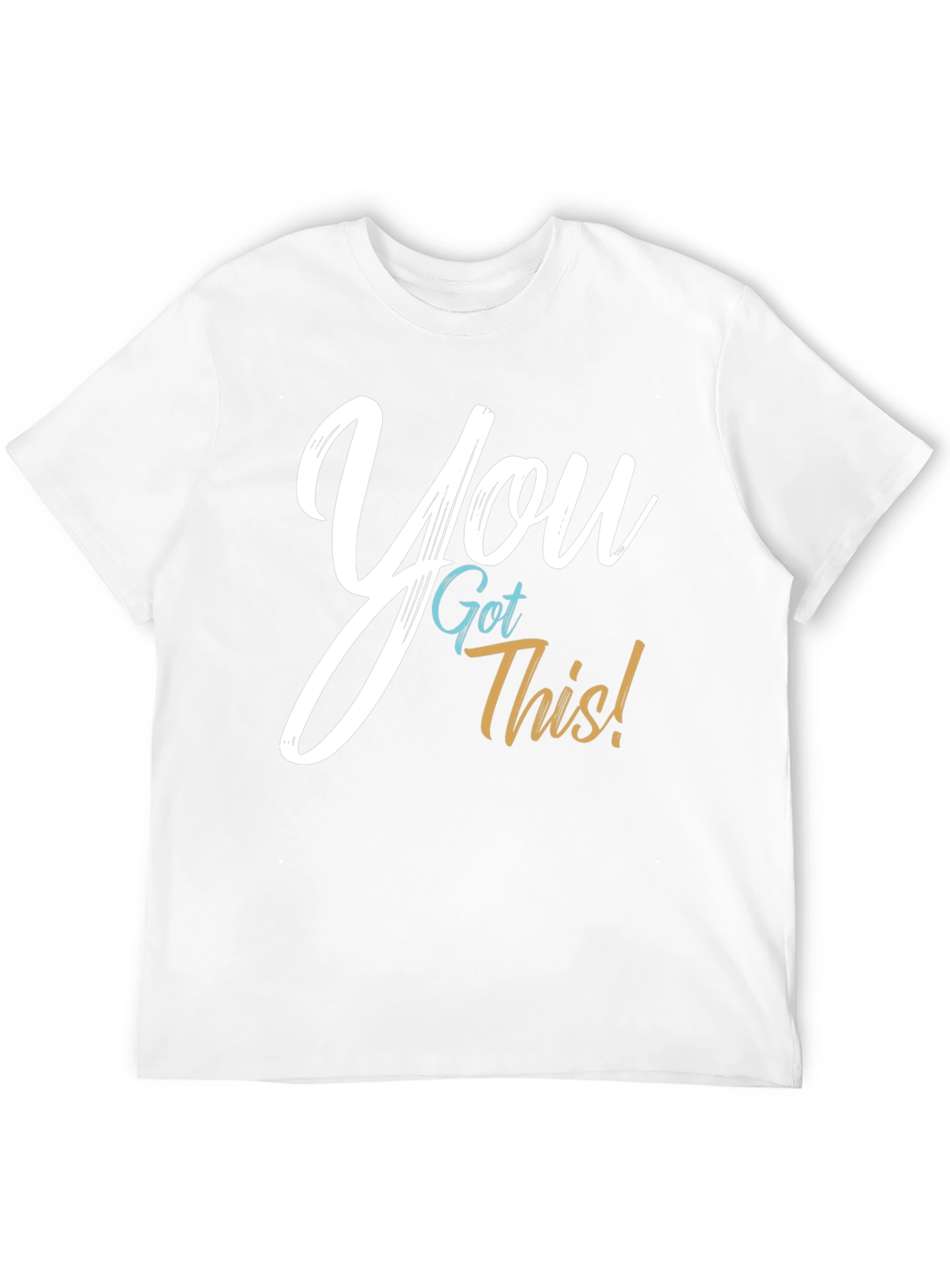You Got This! Graphic T-Shirt - Motivational Tee