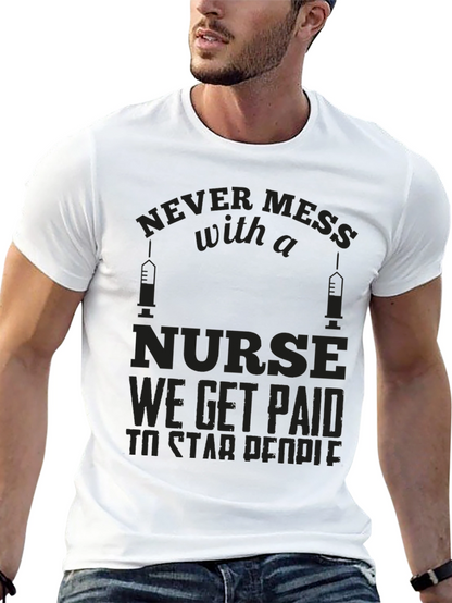 Never Mess with a Nurse Graphic T-Shirt