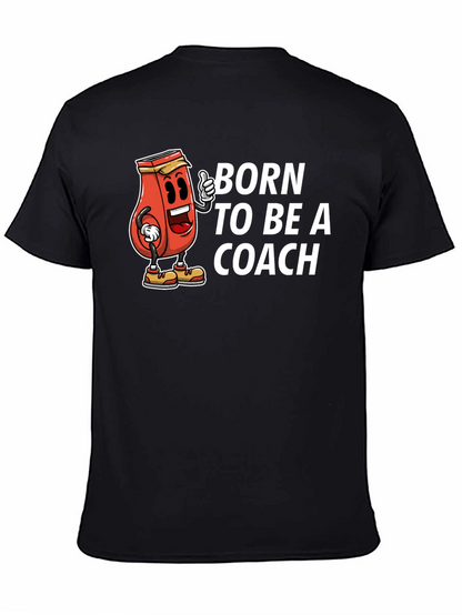 Born To Be A Coach Black T-Shirt