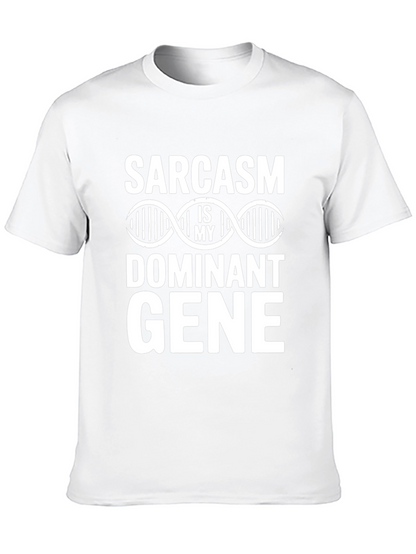 Sarcasm Dominant Gene Funny Graphic T-Shirt