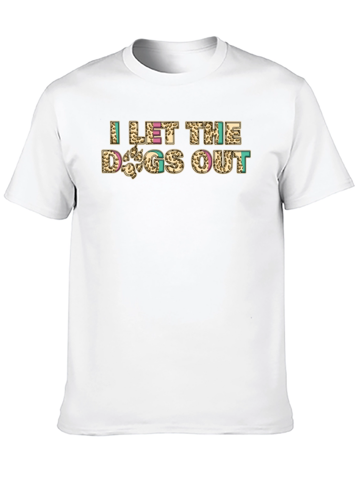 I Let The Dogs Out Novelty Graphic Tee