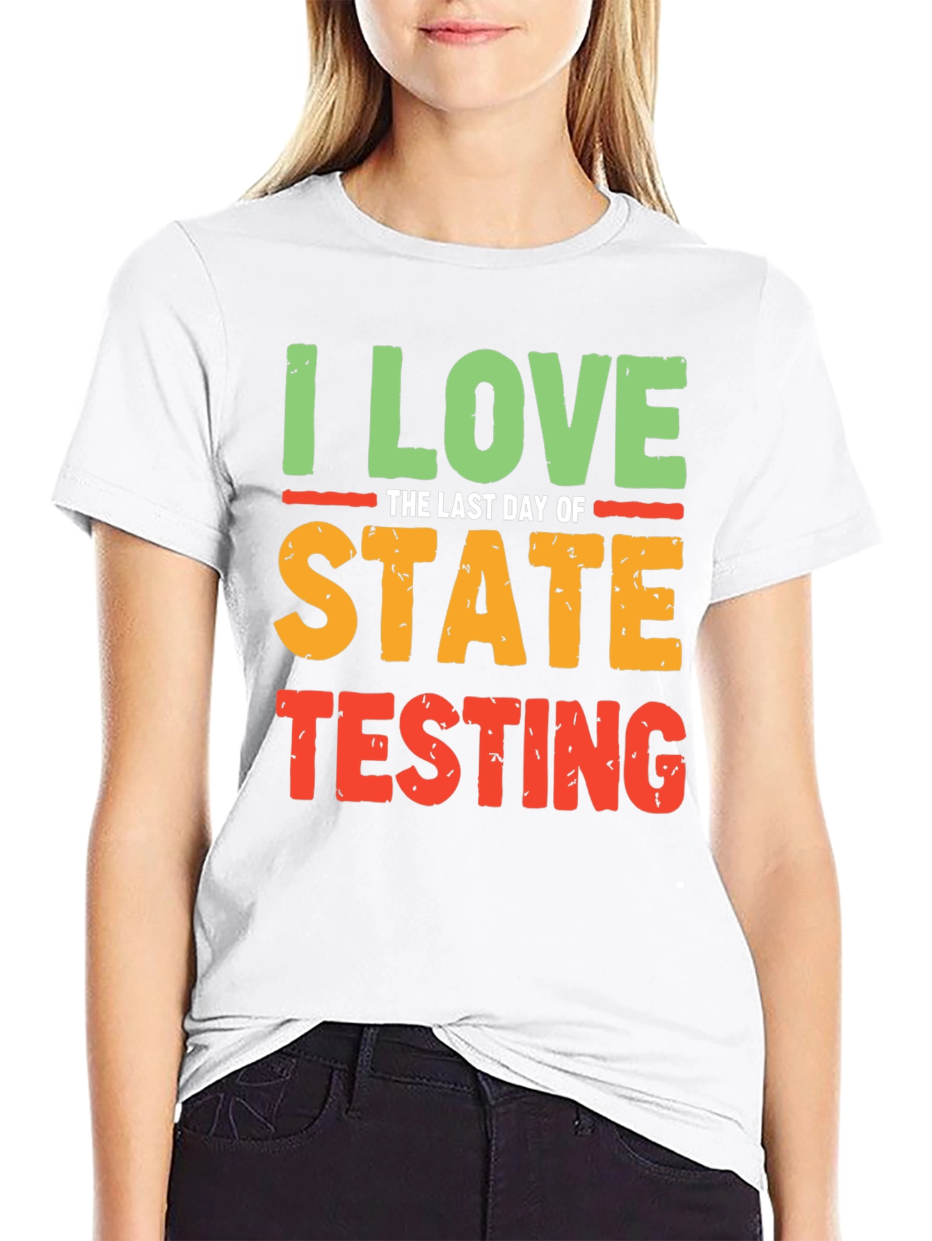I Love the Last Day of State Testing T-Shirt