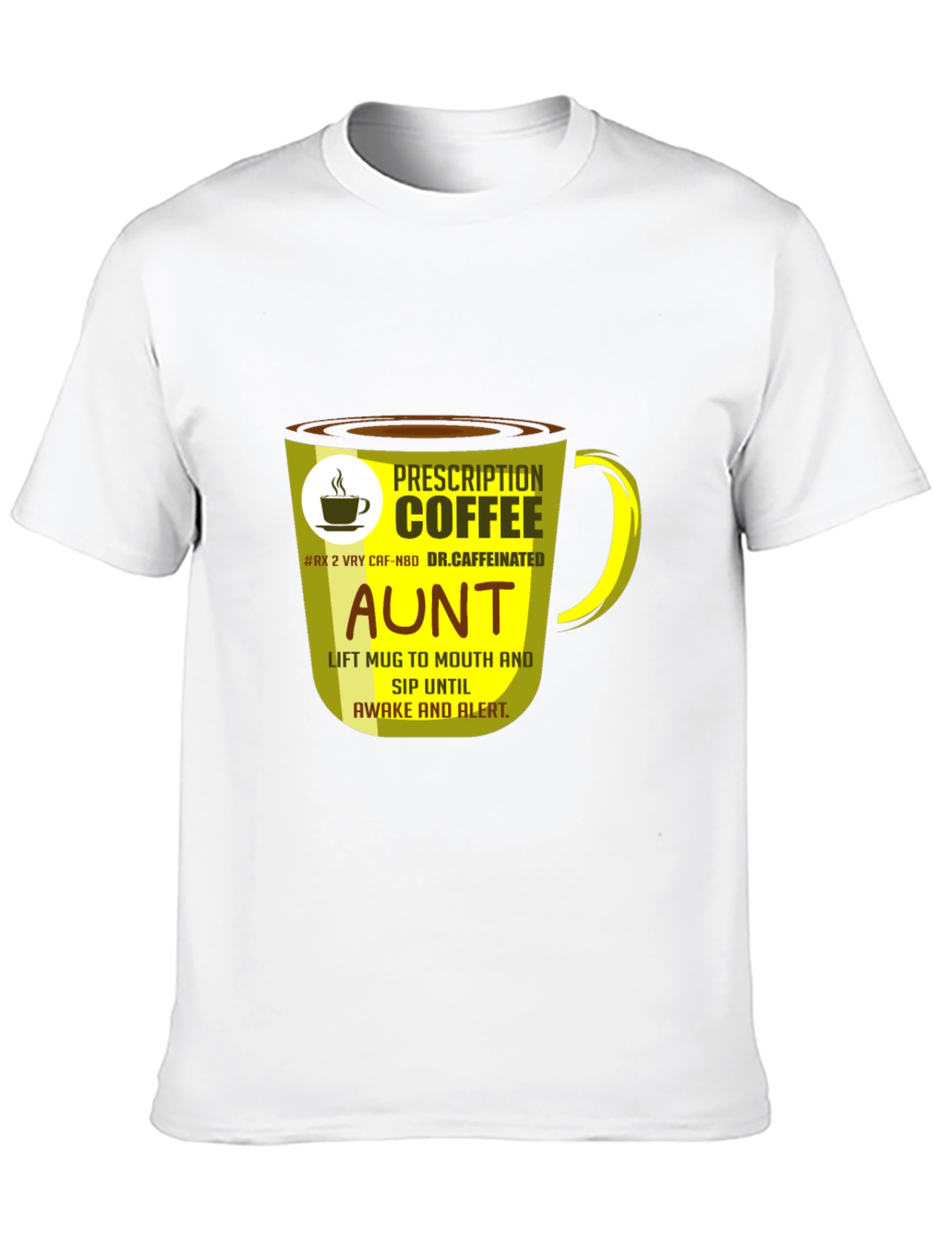 Prescription Coffee Aunt T-Shirt