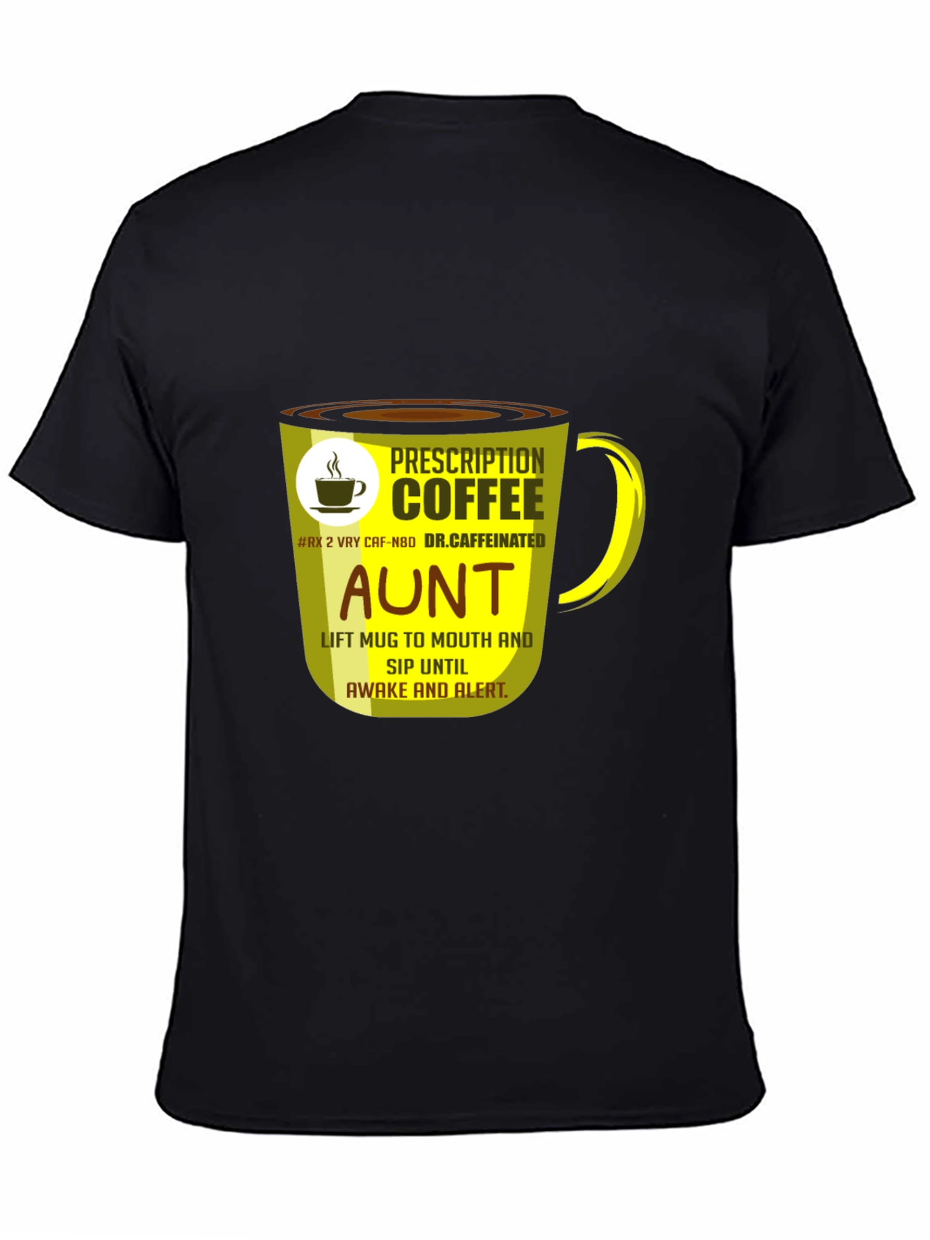 Prescription Coffee Aunt T-Shirt