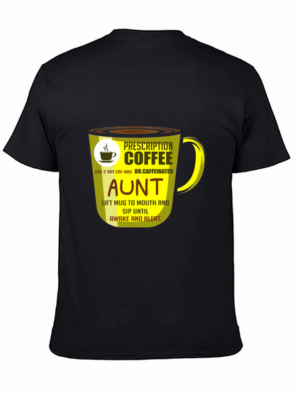 Prescription Coffee Aunt T-Shirt