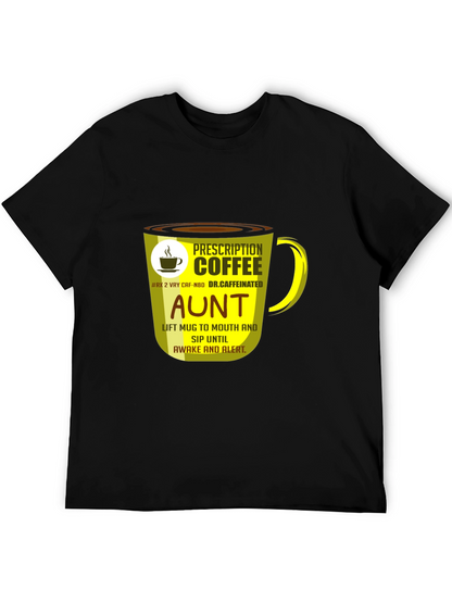 Prescription Coffee Aunt T-Shirt