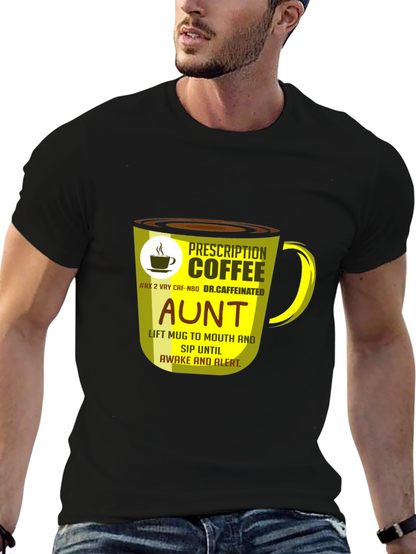 Prescription Coffee Aunt T-Shirt