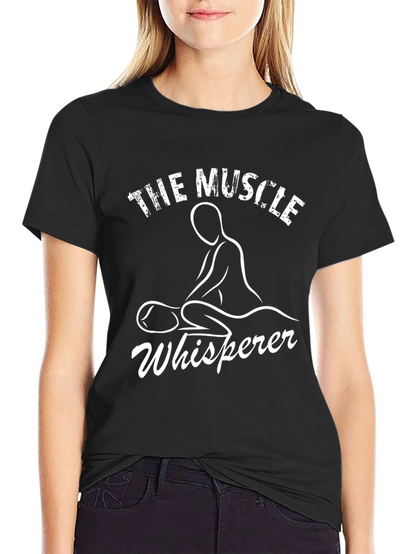 The Muscle Whisperer T-Shirt - Massage Therapist Tee
