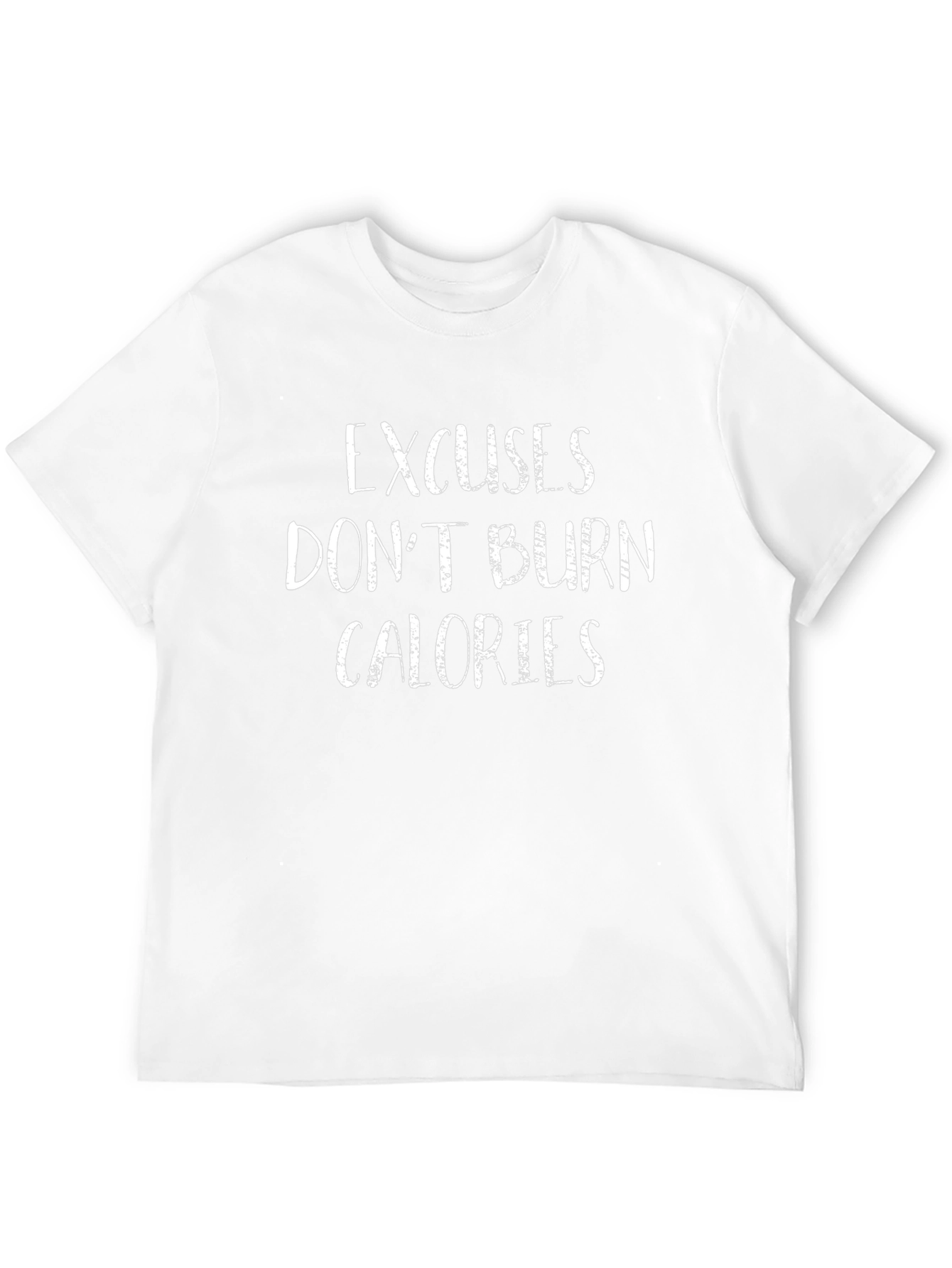 Excuses Dont Burn Calories Black T-Shirt