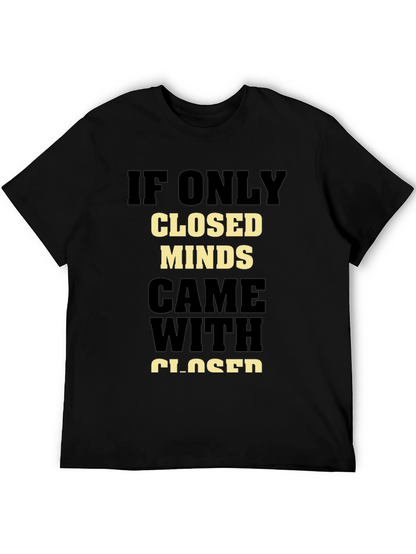 Closed Minds T-Shirt - Open-Minded Statement Tee