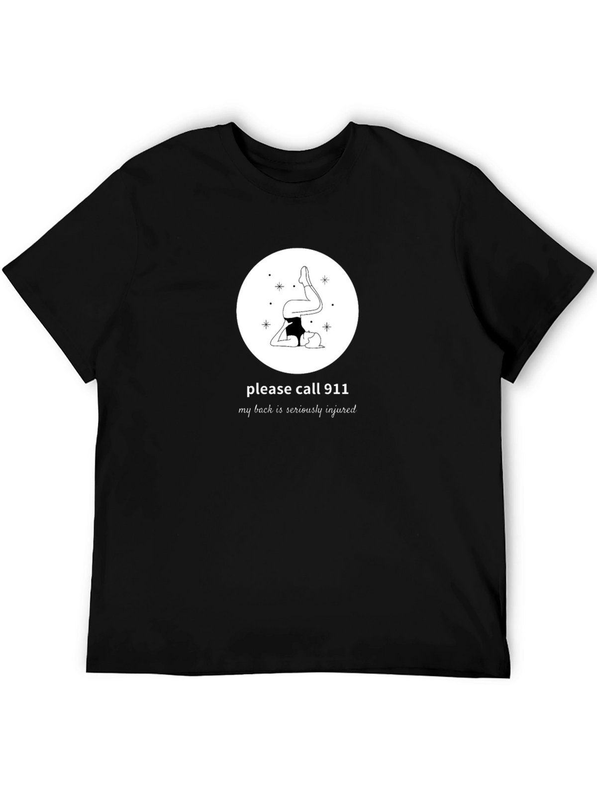 Yoga Injury Humor T-Shirt: Please Call 911