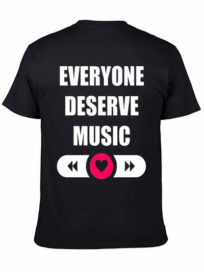 Music Lover T-Shirt - Everyone Deserves Music