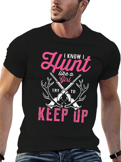 Hunt Like a Girl T-Shirt - Funny Hunting Tee
