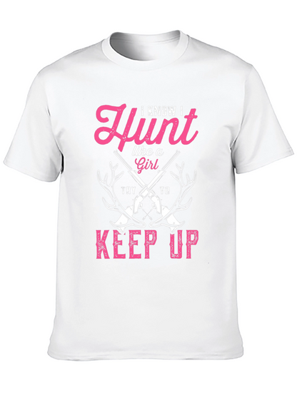 Hunt Like a Girl T-Shirt - Funny Hunting Tee