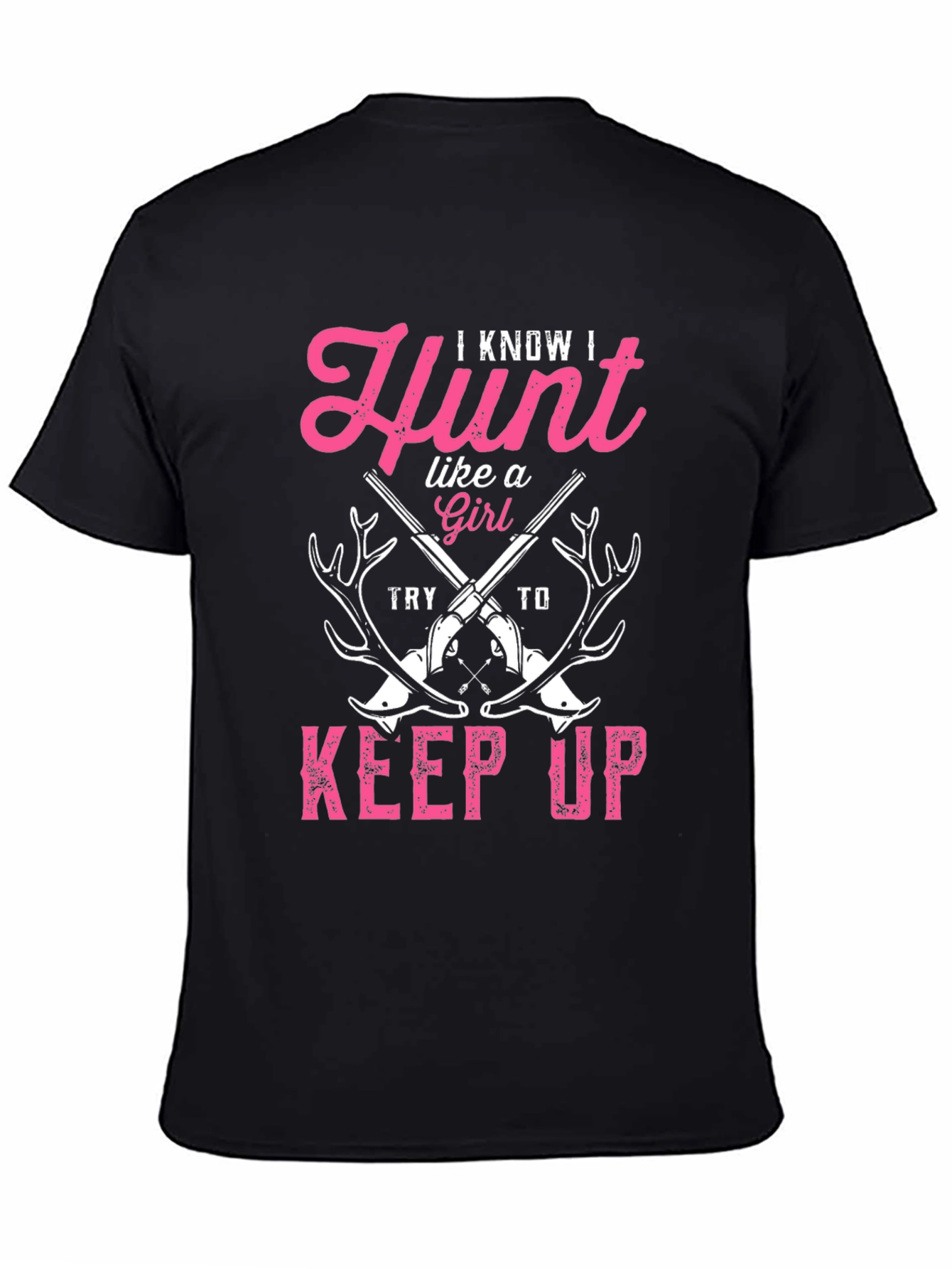 Hunt Like a Girl T-Shirt - Funny Hunting Tee