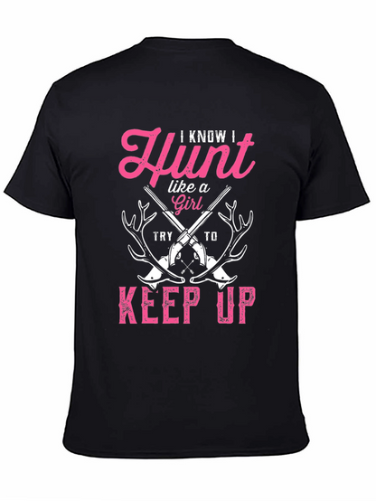 Hunt Like a Girl T-Shirt - Funny Hunting Tee