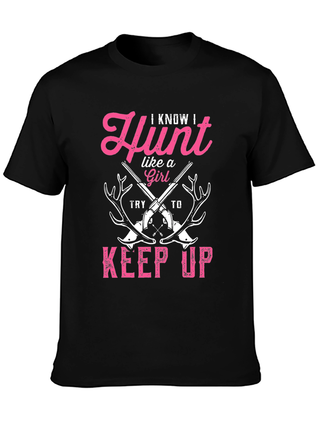 Hunt Like a Girl T-Shirt - Funny Hunting Tee