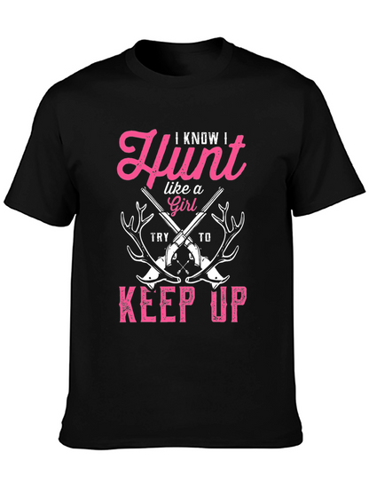 Hunt Like a Girl T-Shirt - Funny Hunting Tee