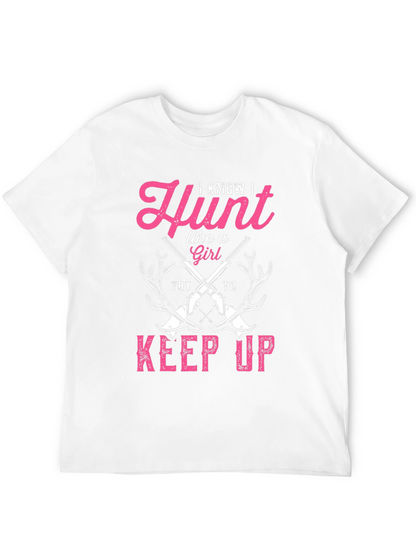 Hunt Like a Girl T-Shirt - Funny Hunting Tee