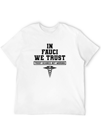 In Fauci We Trust T-Shirt - Science Advocate Tee